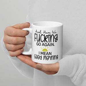 Funny Good Morning White Mug