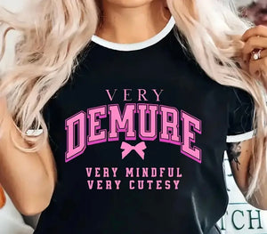 Very Demure, Very Mindful, Very Cutesy!! Available in T-Shirt or Tote Bag $24.00